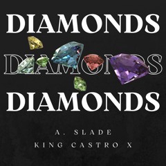 Diamonds ft King Castro X