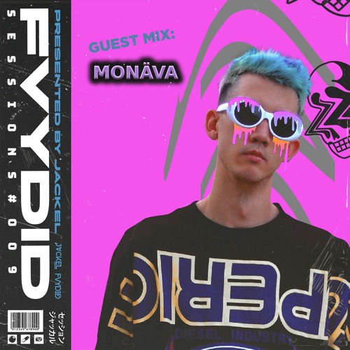 FVYDID Sessions #009 w Monäva