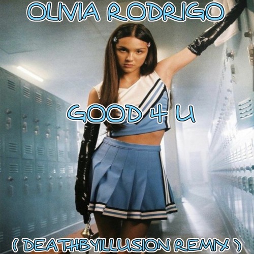 Olivia Rodrigo - Good 4 U (Deathbyillusion Remix)