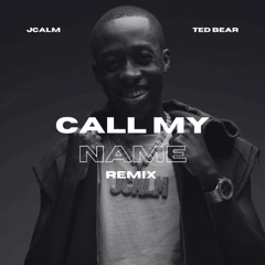 J'calm - Call My Name (Ted Bear Remix)