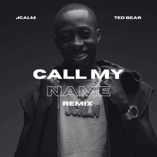 J'calm - Call My Name (Ted Bear Remix)