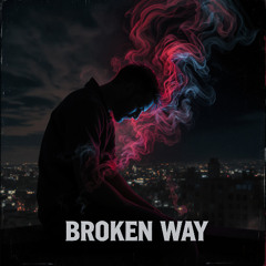 Broken Way