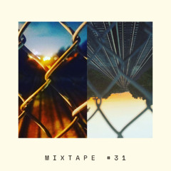 Mixtape #31