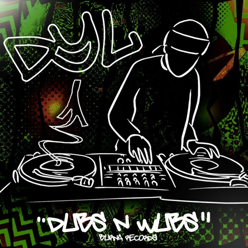 BURNA MIX SERIES VOL.3:  Dubs n Wubs - DYL