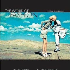 GET KINDLE PDF EBOOK EPUB The World of Fashion by Jay DiamondEllen Diamond 📚