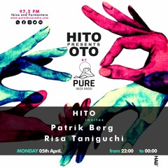 HITO PRESENTS OTO at Pure Ibiza Radio - Risa Taniguchi