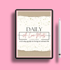 Daily A-Line-Mints: A 21-day guide to living an alined life.. Gratis Ebook [PDF]