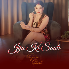 Jiju Ki Saali