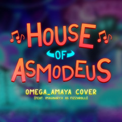 House of Asmodeus - Omega_Amaya Cover feat. ImaginaryX