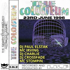 The Colosseum 23-06-1996 Dj Paul Elstak Mc Irving Dj Charlie Dj Crossfade Mc Stompin