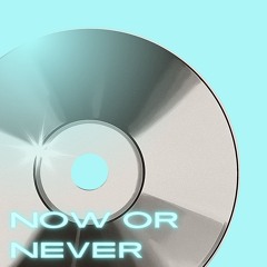 NOW OR NEVER(TRANCE FLIP)Free DL