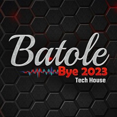 Batole // Bye 2023 // Tech house