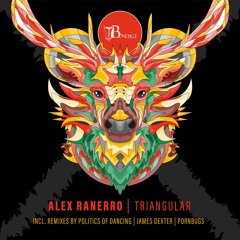 Alex Ranerro - Triangular (Pornbugs Remix)- Digital Bonus