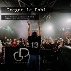 Gregor le Dahl - Rave Revival at Himmerich Club (After Live Set Recording)