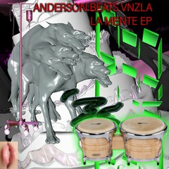 ANDERSON BEATS VNZLA "La Mente EP" (Snippet)