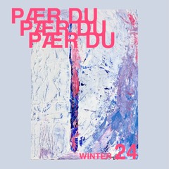 PÆR DU - 004 - 2024 Winter Mixtape