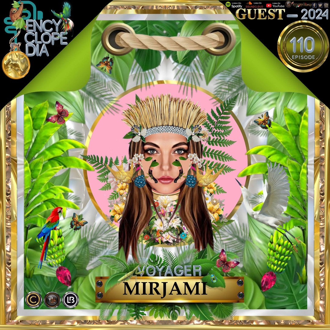Mnir Rajmi Listen to DJ GUEST: MIRJAMI - VOYAGER EPISODE 110 - ENCYCLOPEDIA 2024 ...