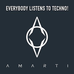 Everybody Listens to Techno!
