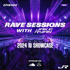 RAVE SESSIONS EP.100 w/ Jake Ryan | 2024 ID Showcase