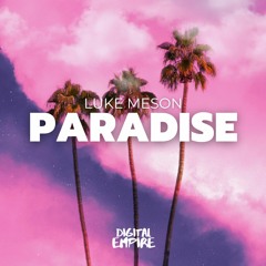 Luke Meson - Paradise [OUT NOW]