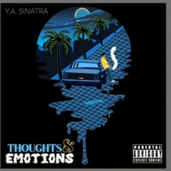 Y.A.- thoughts & Emotions (PROD. BY TRASHBAGGBEATZ)