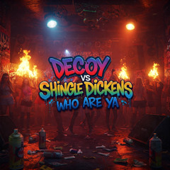 Decoy vs Shingles, "Who Are Ya" B2B