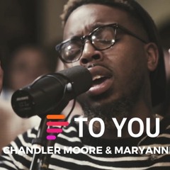 To You (feat. Chandler Moore & Maryanne J. George) - Maverick City | TRIBL