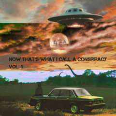 Now That's What I Call A Conspiracy Vol. 1