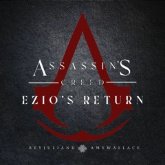 Reyjuliand & Amy Wallace - Ezio's Return (Assassin's Creed Theme Epic Version)