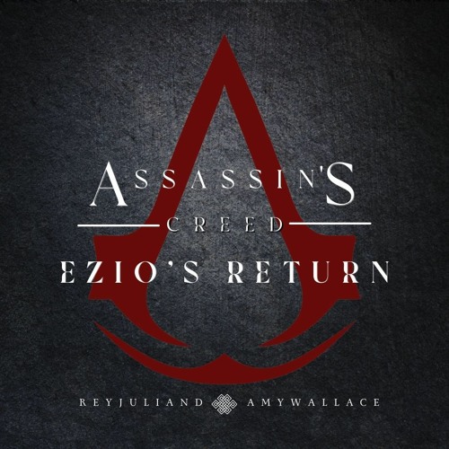 Reyjuliand and Amy Wallace - Ezio's Return (Epic Assassin's Creed Theme)