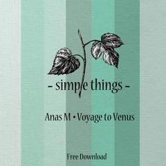 Anas M - Voyage To Venus [Free Download]