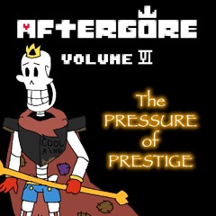 [Aftergore VI] The Pressure of Prestige