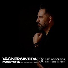 HOUSE WAVES By Vagner Silveira #25 (25-10-2025)