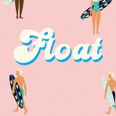 [(PDF) Books Download] Float By Kate Marchant !Literary work%