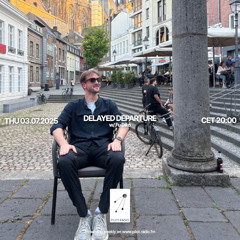 Delayed Departure w/ Fu Diko @Pilot Radio - 03 July 2025