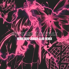 @7.tanaa x ProdbyKaydaz - Nebuluxxe (Jersey Club Remix) #jerseyclub