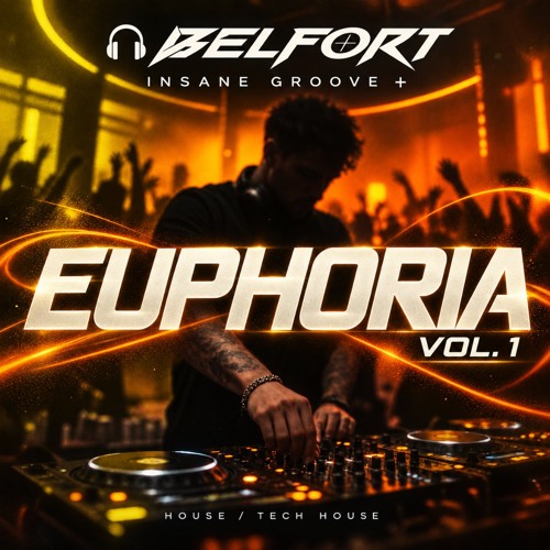 🎧 BELFORT — INSANE GROOVE + |  EUPHORIA VOL. 1