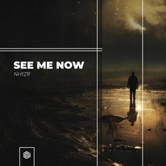 NHYZR - See Me Now