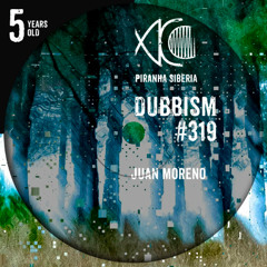 DUBBISM 5YO #319 - Juan Moreno