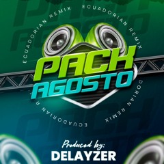 DEMO: Pack Agosto 2022 - Delayzer (Ecuadorian Remix)
