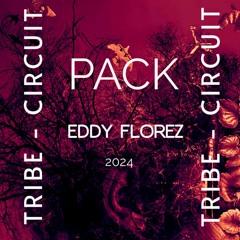 PACK - TRIBE - CIRCUIT - 2024 - EDDY FLOREZ 🍓 (LINK IN BUY) ✅
