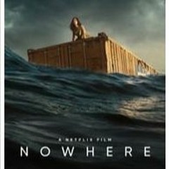 WATCH! 'Nowhere' 2023 FulLMovie Free OnLiNE® - TUBEPLUS