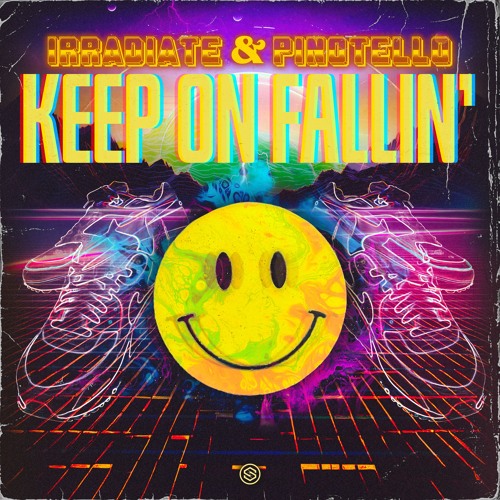 Irradiate & Pinotello - Keep On Fallin'