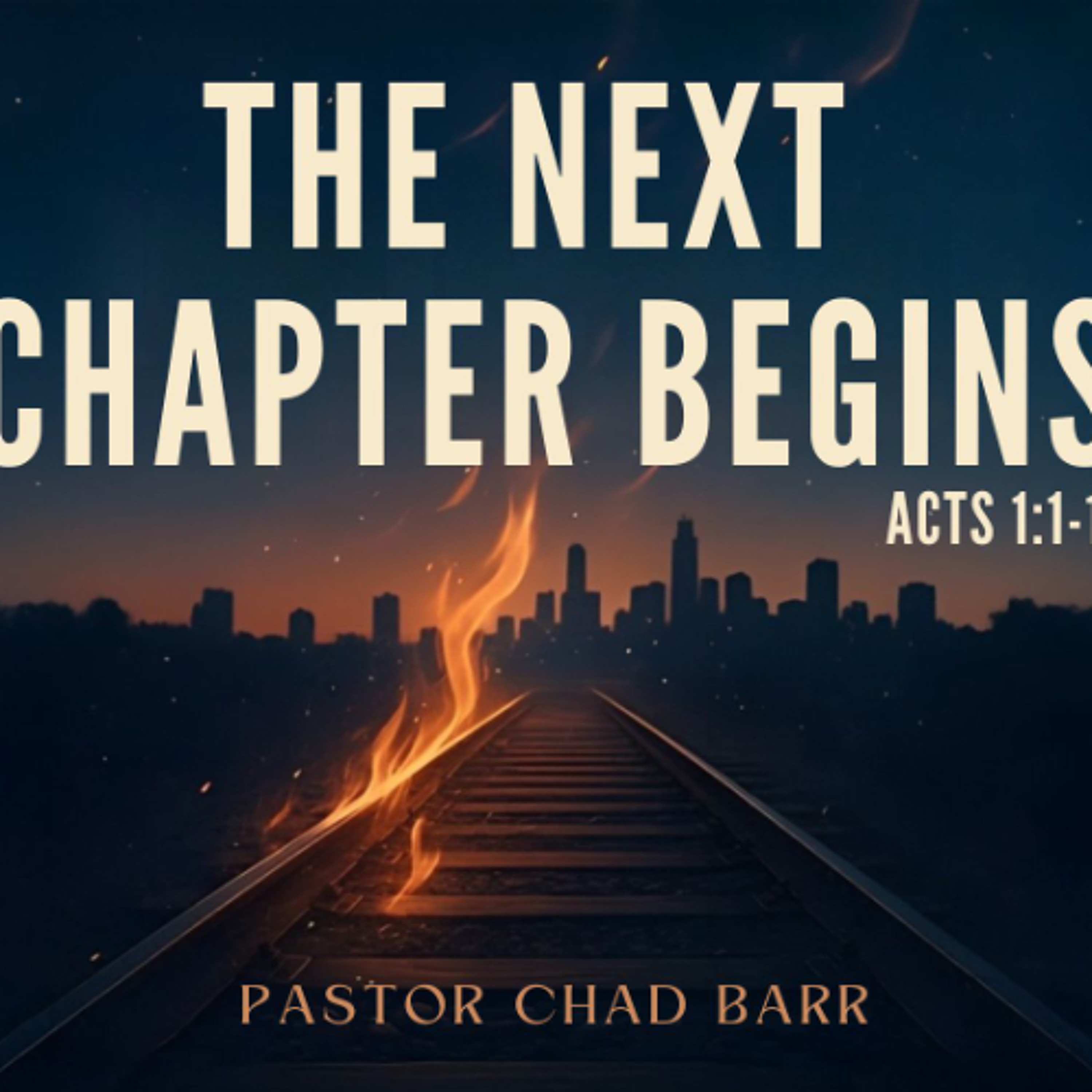 Feb 15, 2026 | The Next Chapter Begins | Pastor Chad Barr episode artwork