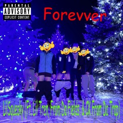 Forever (Ft. Lil Tren, From Da Fields, CK From Da Trap)