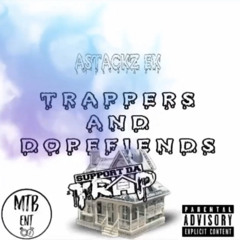 Astackz EK - Trappers And Dope Fiends