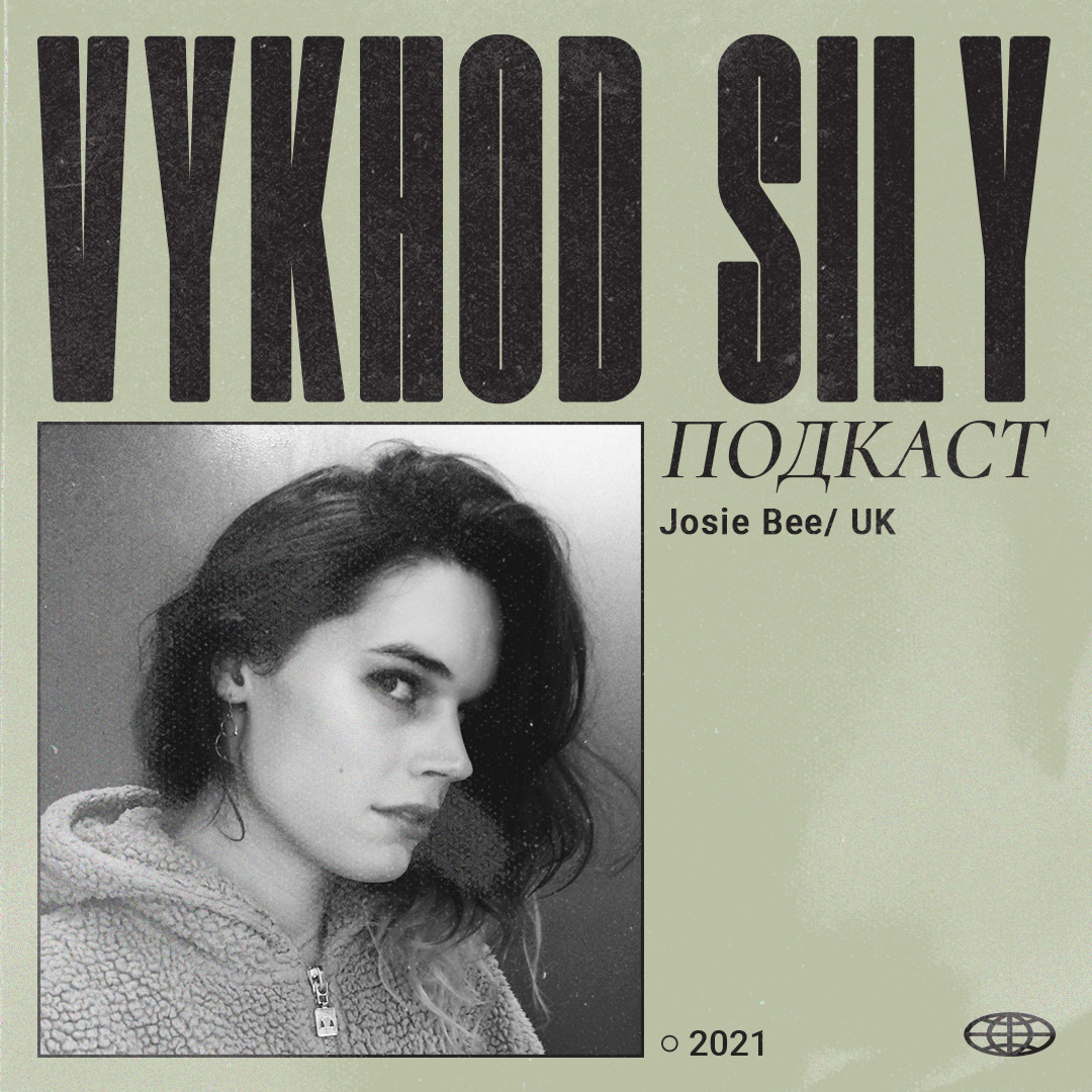 Vykhod Sily Podcast - Josie Bee Guest Mix episode artwork