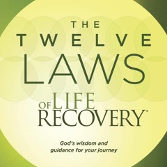 PDF/BOOK The Twelve Laws of Life Recovery: Wisdom for Your Journey kindle
