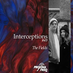 Intercept #45 - The Fields