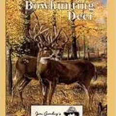 [Free] PDF 💚 Jim Crumley's Secrets of Bowhunting Deer by John E. Phillips [PDF EBOOK